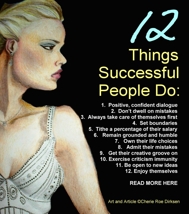 12 things successful people do by Cherie Roe Dirksen